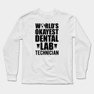 Dental - World's Okayest dental lab technician Long Sleeve T-Shirt